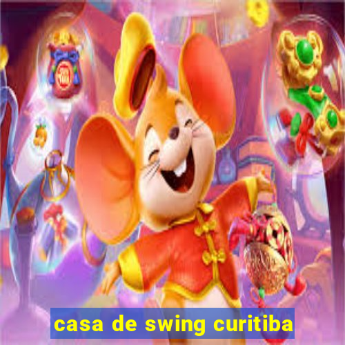 casa de swing curitiba